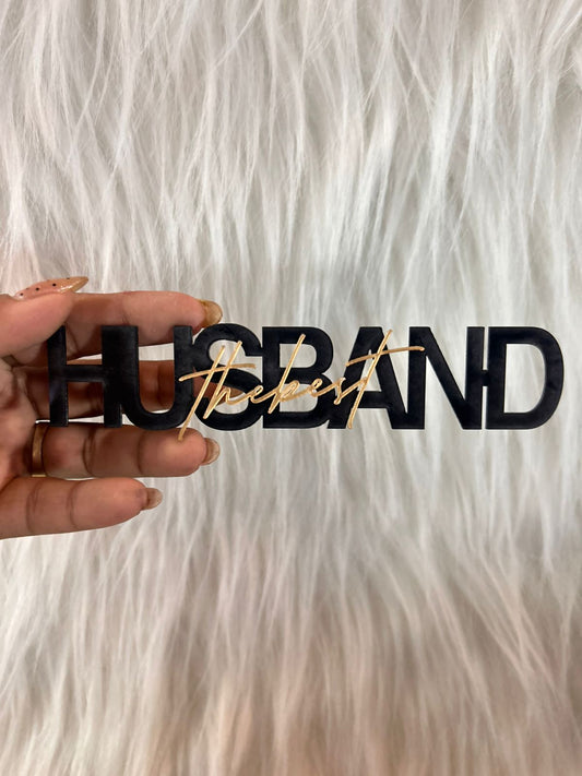 The Best Husband Cake Topper - Dual Tone Acrylic